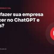 Como fazer sua empresa aparecer no ChatGPT e nas IAs? - Guia Base23