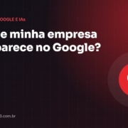 Por que minha empresa não aparece no Google? - Guia Base23